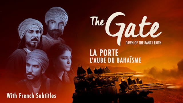 (Fr) Consumer The Gate: Dawn of the Baha'i Faith with French Subtitles