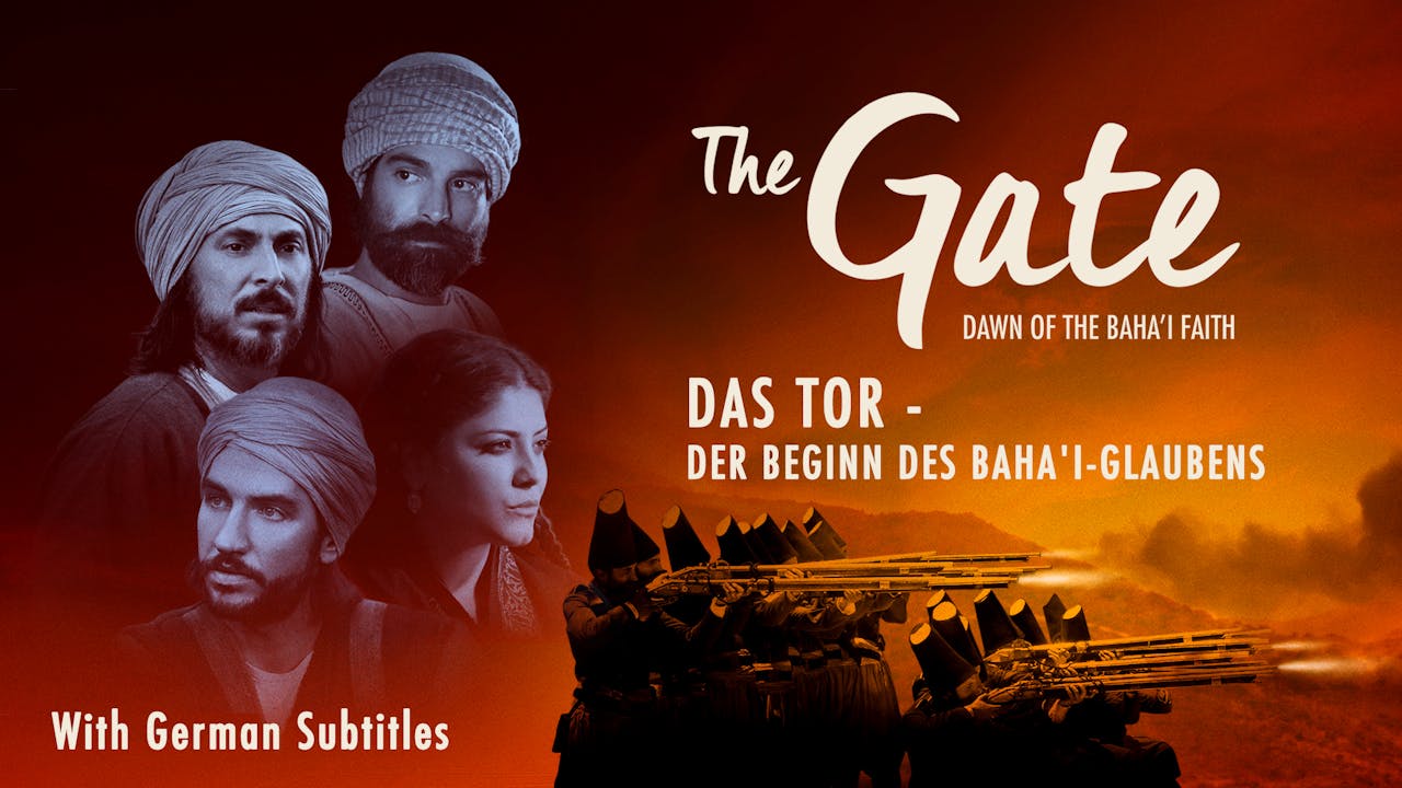 (Ger) Screenings The Gate: Dawn of the Baha'i Faith with German Subtitles
