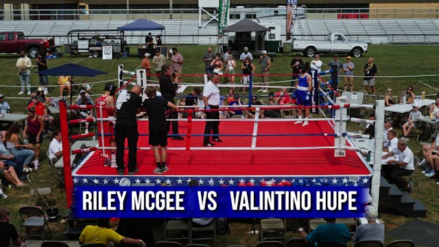 Riley McGee   VS   Valintino Hupe