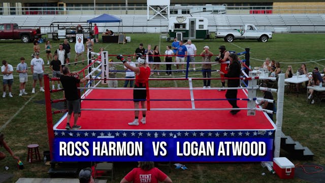 Ross Harmon   VS   Logan Atwood