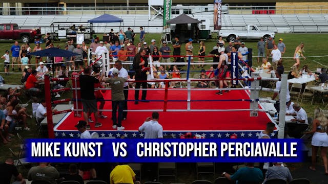 Mike Kunst   VS   Christopher Perciavalle