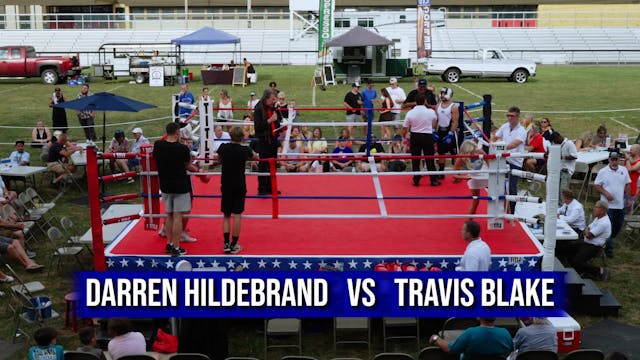 Darren Hildebrand   VS   Travis Blake