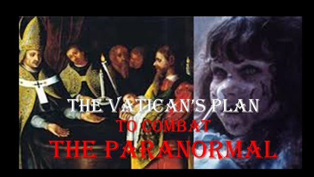 The Vatican's Plan to Combat the Para...