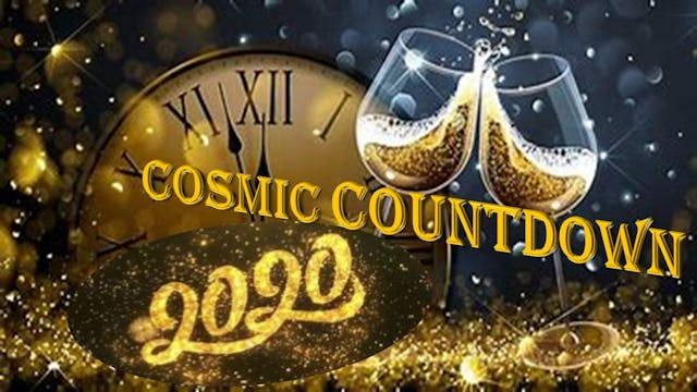 2020 Cosmic Countdown Full Video Part 1