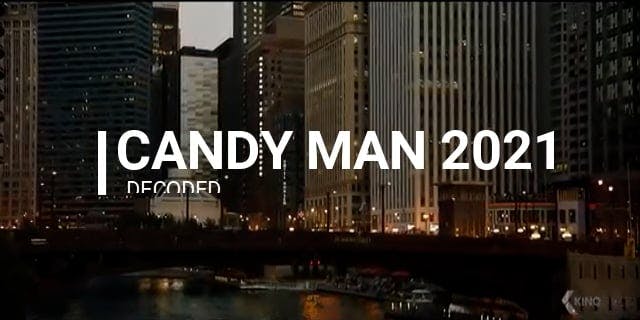 Candyman 2021 Decoded