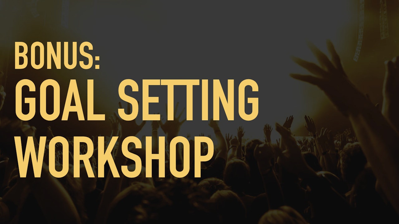 Bonus: Goal Setting Workshop