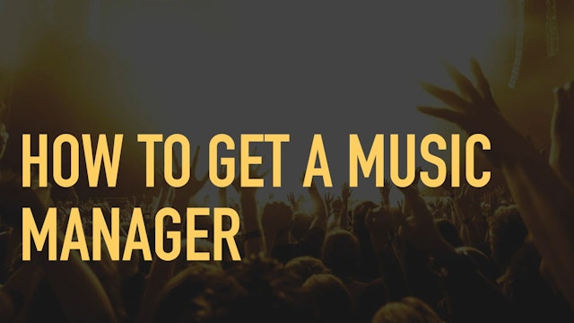 8.15. How To Get A Music Manager