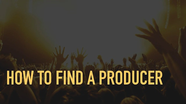4.3. How To Find A Producer