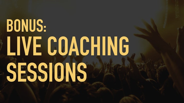 Bonus: Live coaching sessions