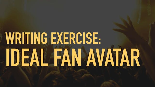 2.12. Writing Exercise: Ideal Fan Avatar