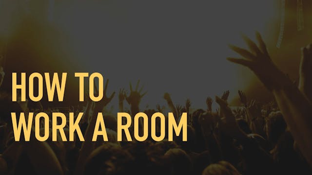 8.5. How To Work A Room