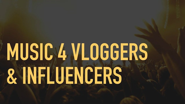 10.15. Music for Vloggers & Influencers