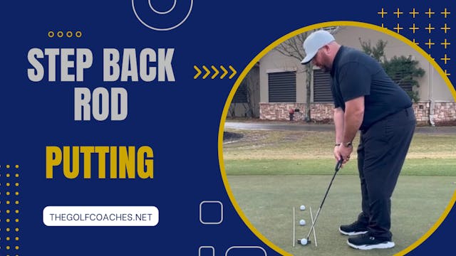 Putting - Drill - Step Back Rod Drill