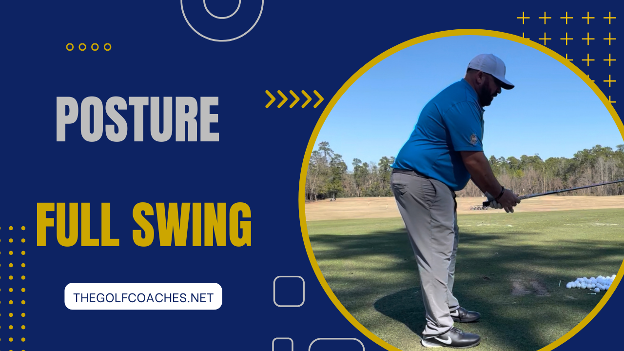 Full Swing - Posture