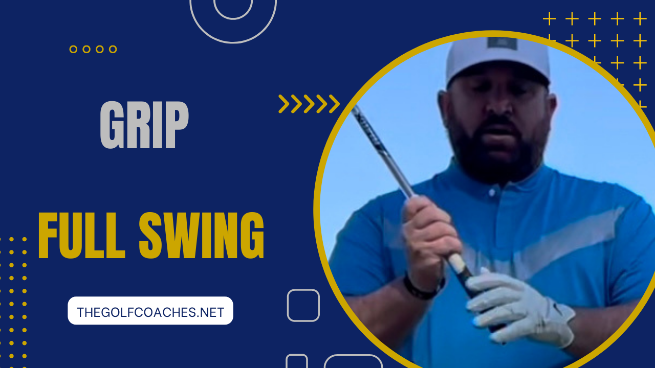 Full Swing - Grip