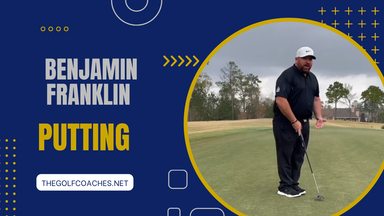 Putting - Benjamin Franklin - Drill