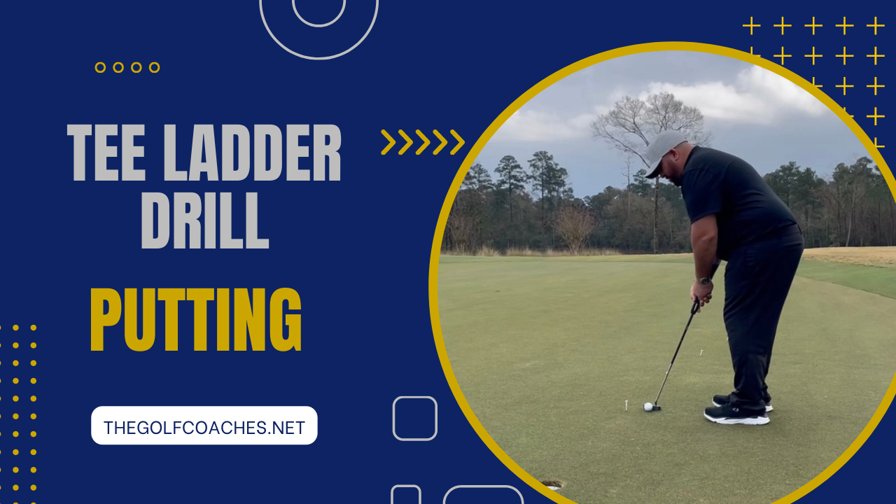 Putting - Tee Ladder - Drill