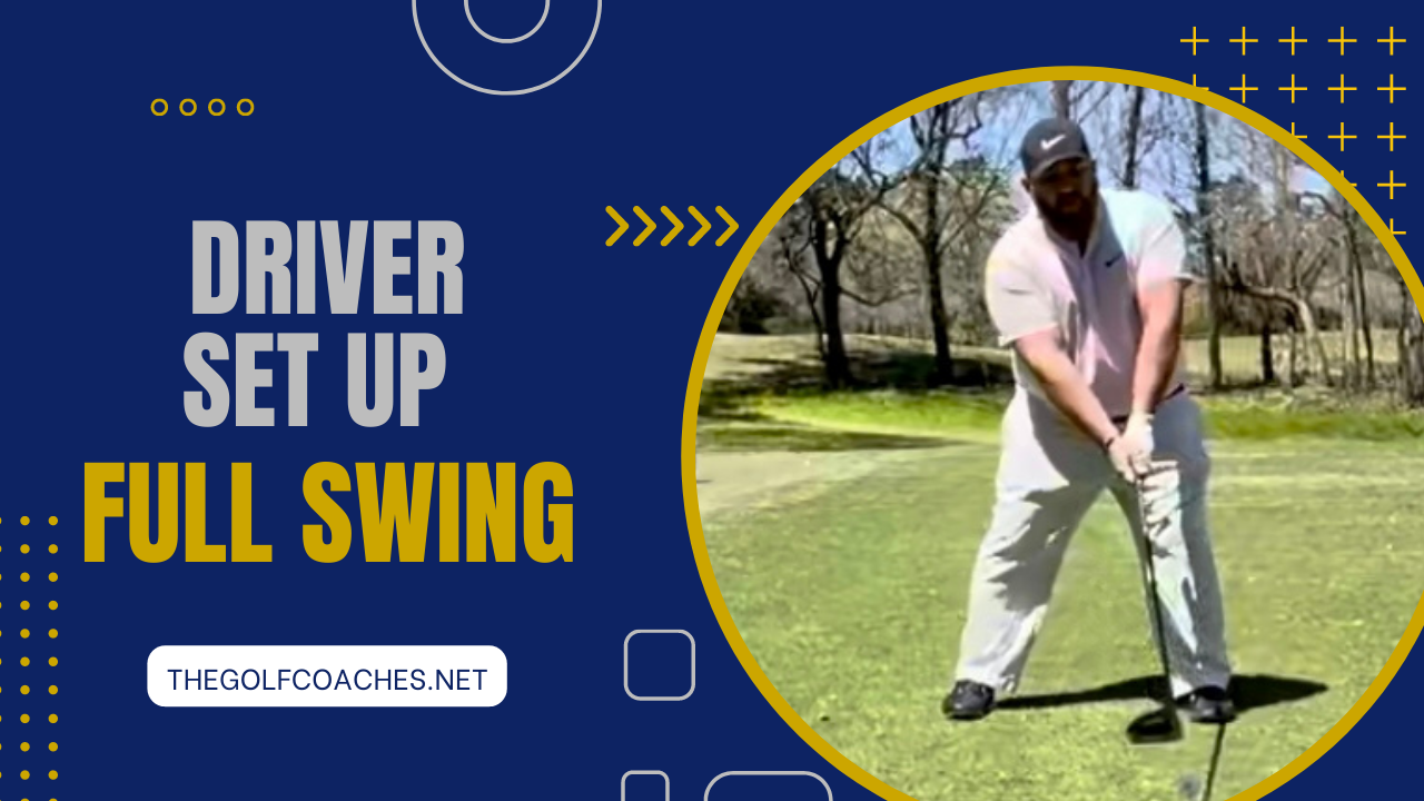 Full Swing - Driver - Set Up