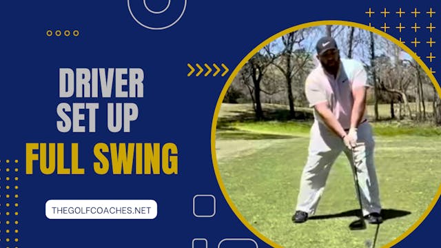 Full Swing - Driver - Set Up