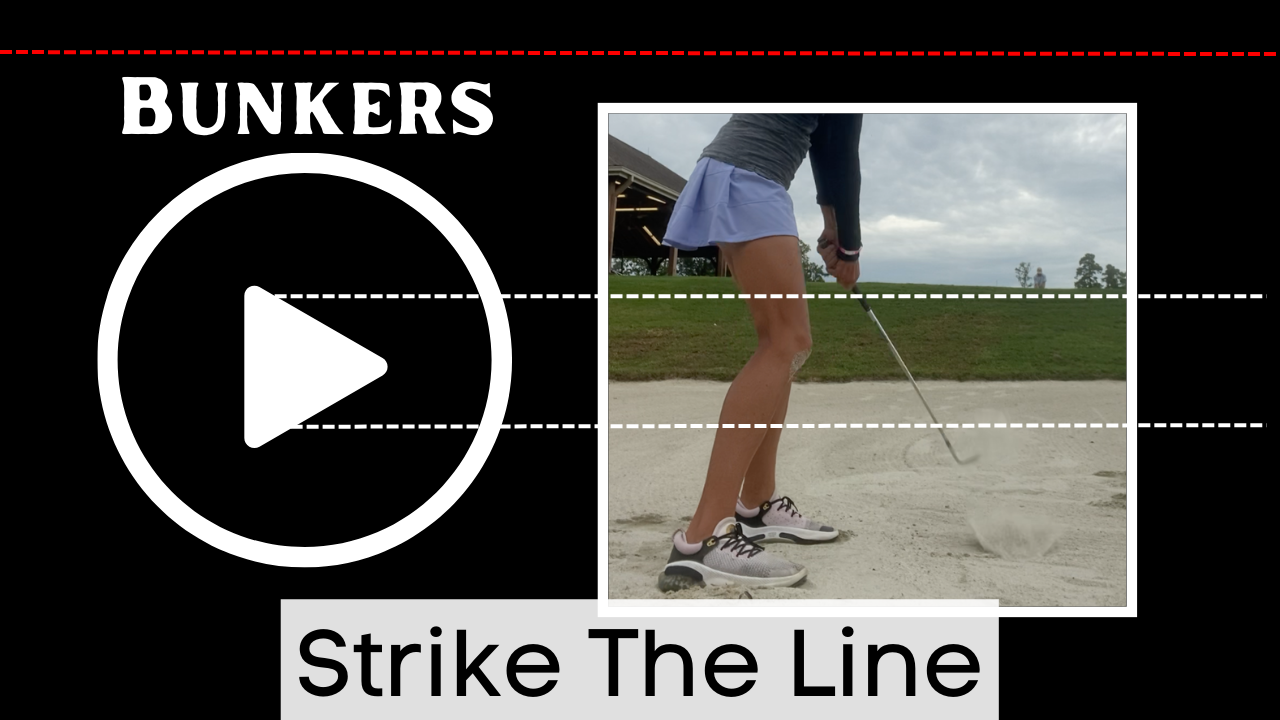 Bunkers - Susie's Strike the Line Drill