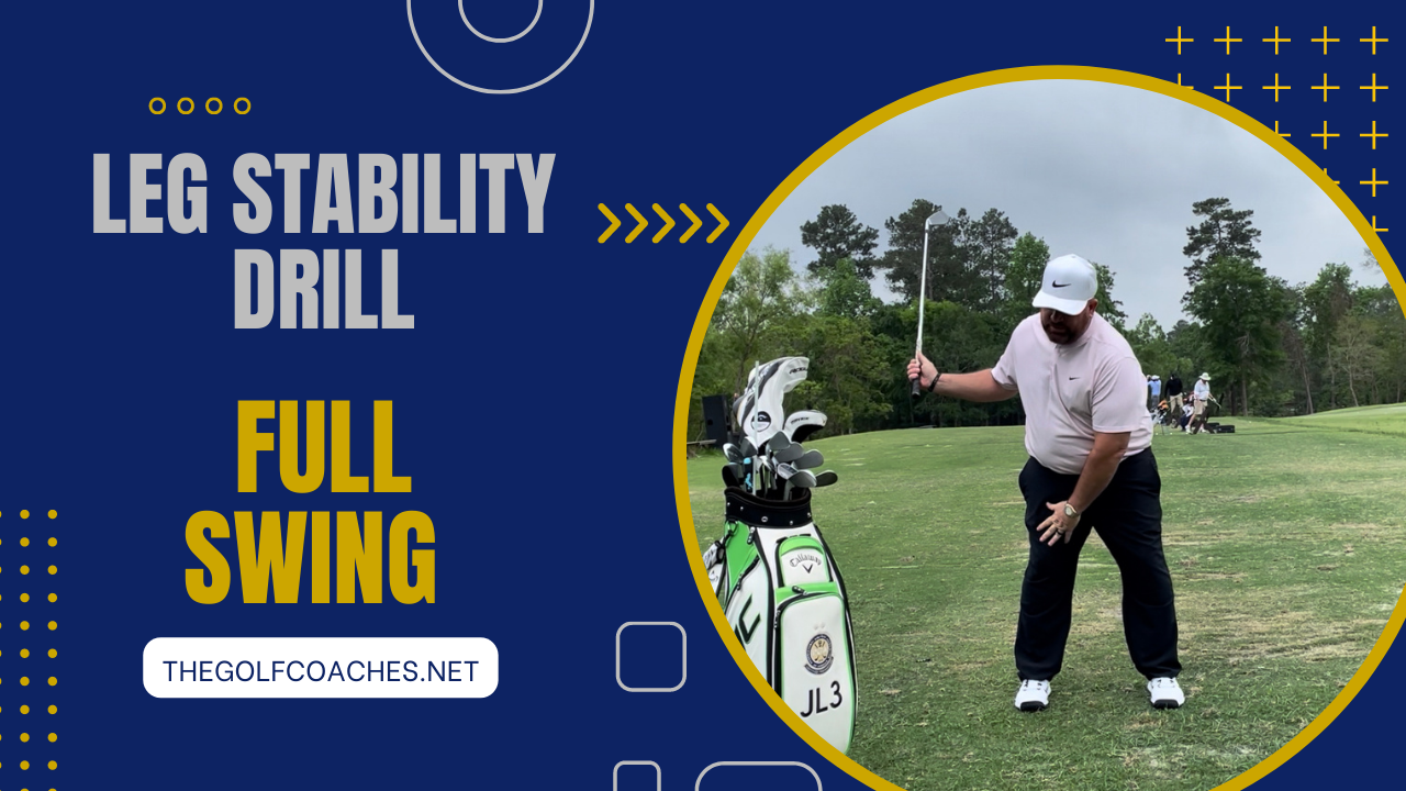 Full Swing - Leg Stability - Drill