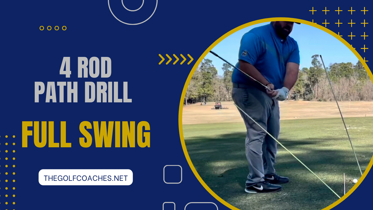 Full Swing -  4 Rod - Path Drill