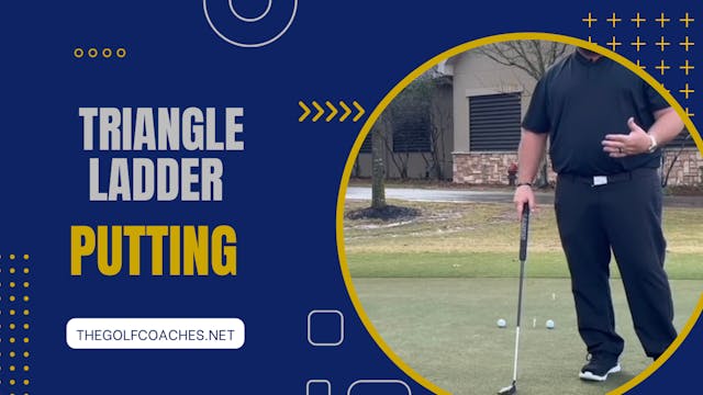 Putting - Triangle Ladder - Drill