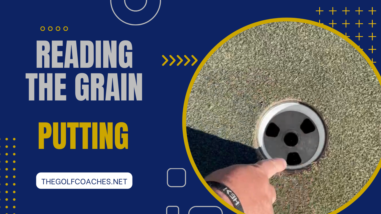 Putting - Green Reading - Grain