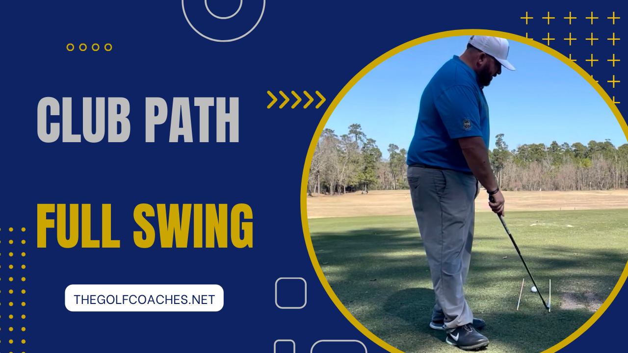 Full Swing - Drill - Club Path