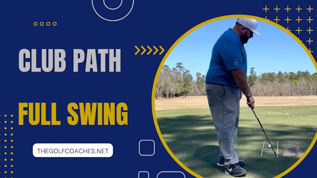 Full Swing - Drill - Club Path