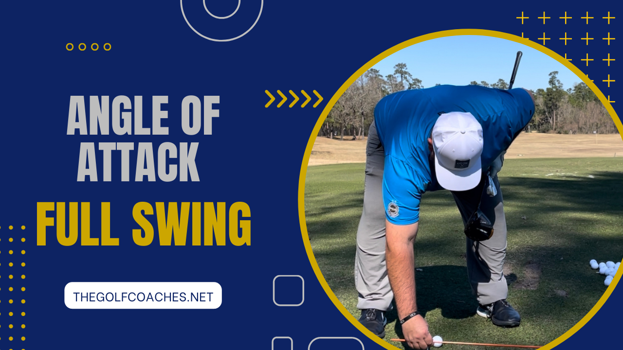 Full Swing - Angle of Attack