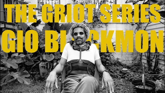 THE GRIOT SERIES 2024 | GIO BLACKMON