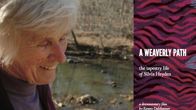 A Weaverly Path:The Tapestry Life of Silvia Heyden