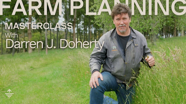 Farm Planning Masterclass with Darren J. Doherty