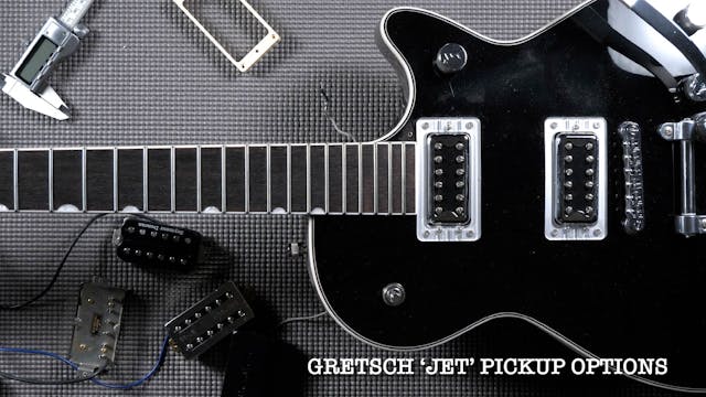 Gretsch G5230 Jet Pickup Options