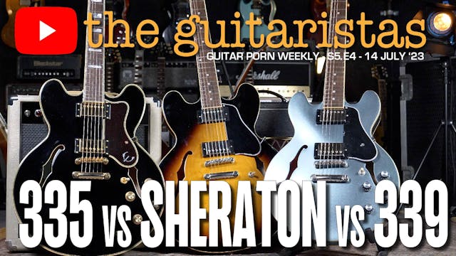 Epiphone Sheraton II vs ES335 vs ES33...