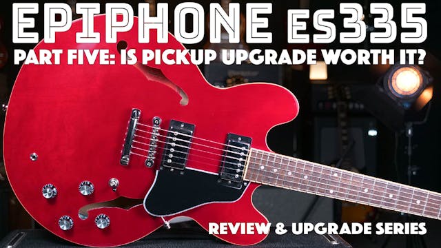 Epiphone ES-335 - Review and Upgrade ...