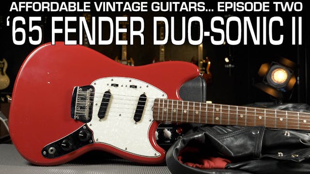 Affordable Vintage Guitars - Episode ...