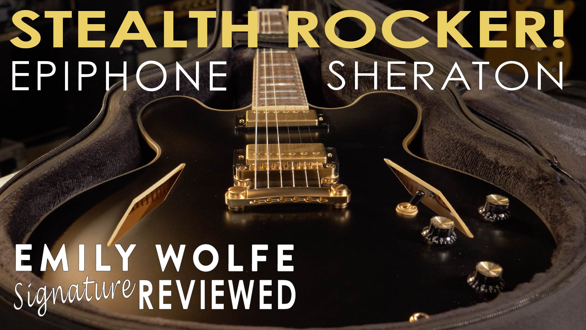 Epiphone Sheraton Stealth - Emily Wolfe Signature Guitar Review