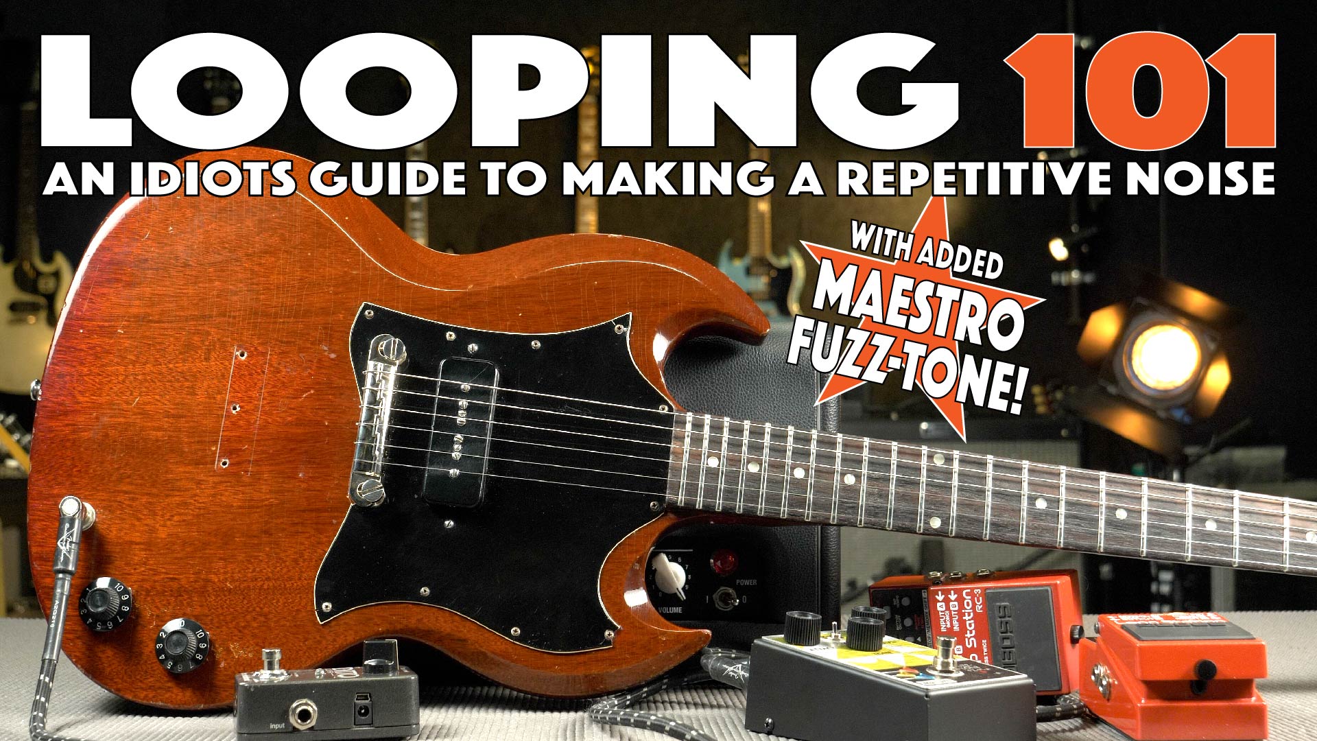 Looping 101 - Maestro Fuzz-Tone - 1969 Gibson SG Junior