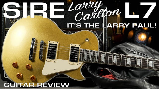 Sire Larry Carlton L7 - Best Affordab...