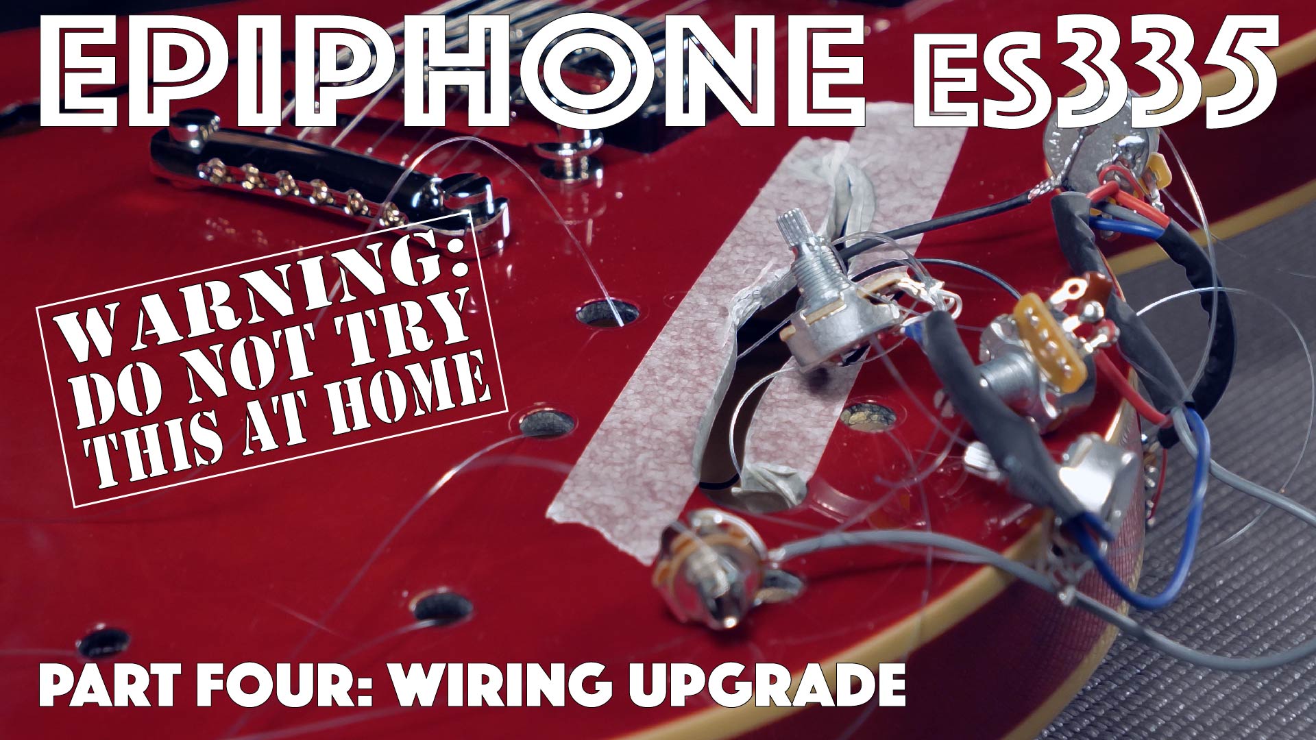 Epiphone ES-335 - Wiring Loom Replacement - Review and Upgrade Series - Part 4