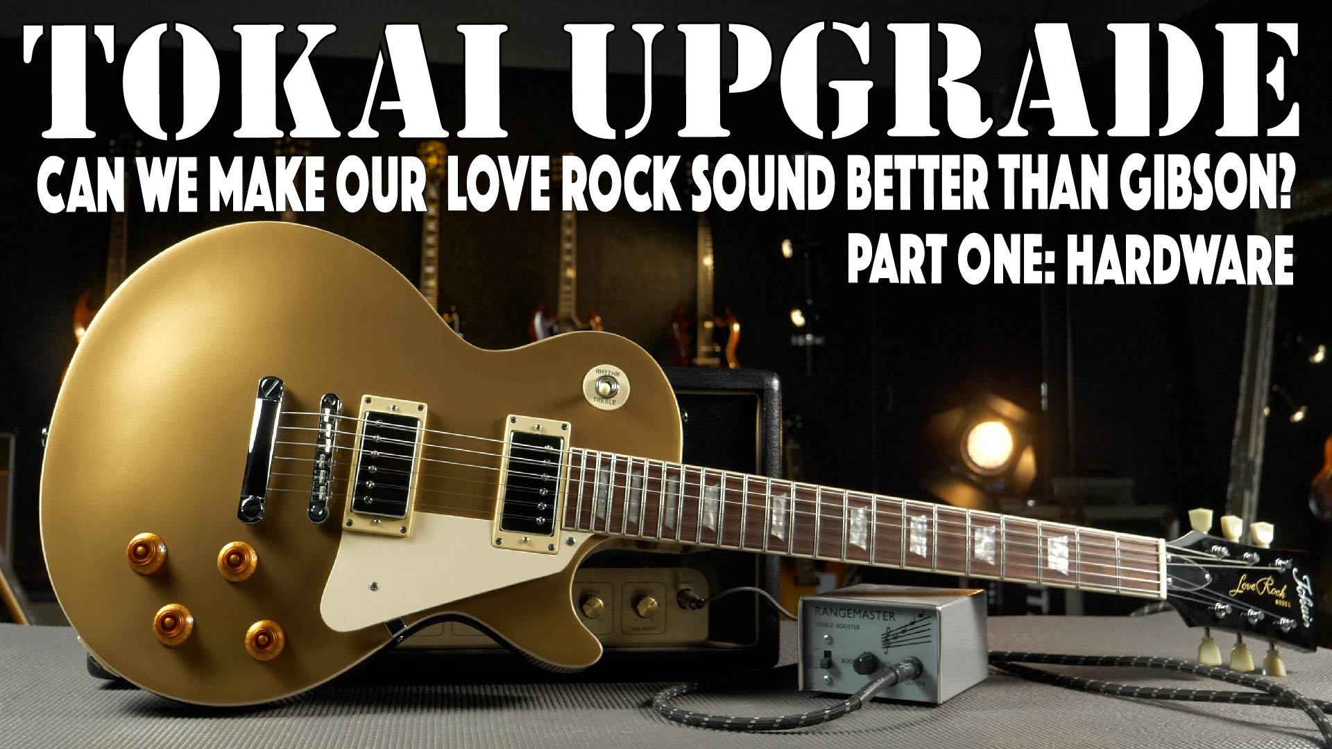 Tokai Love Rock Les Paul Standard  -  Can We Make it Sound Better than a Gibson?