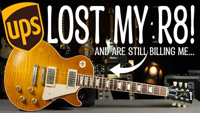 UPS Lost My Gibson Les Paul R8... And...