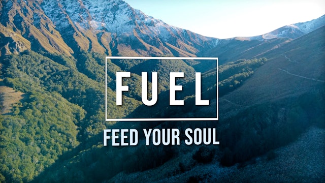 5. FUEL - Feed Your Soul