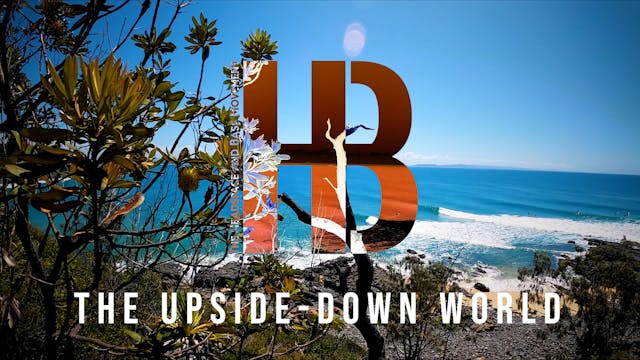The Upside-Down World Part 9 - Unbrea...
