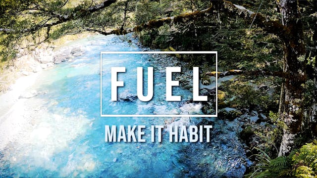 5. FUEL - Make It Habit