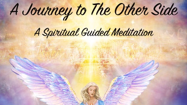 A Journey to Other Side Guided Meditation
