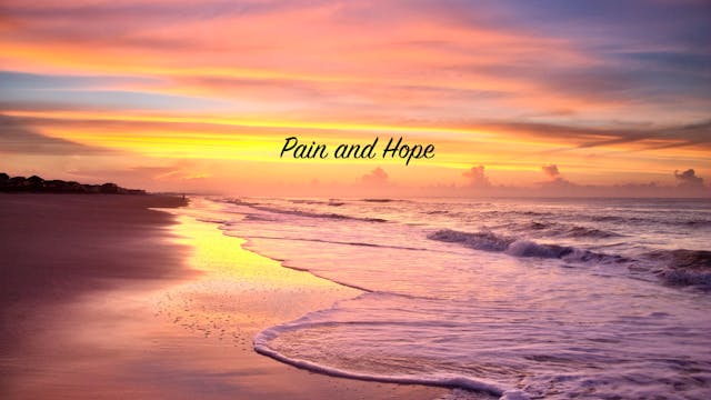 Pain & Hope