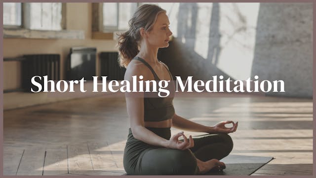 A Short Healing Meditation